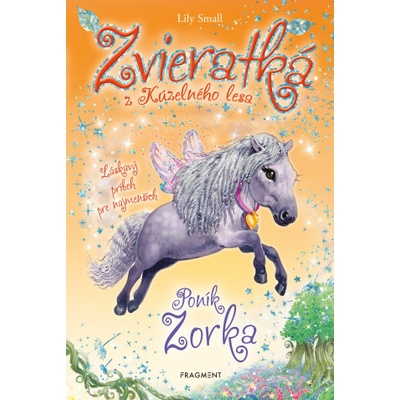 Zvieratká z Kúzelného lesa: Poník Zorka - Lily Small