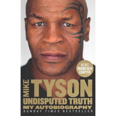 Undisputed Truth: My Autobiography - ... - Mike Tyson