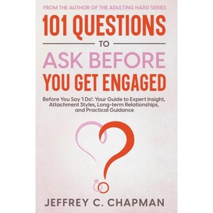 101 Questions to Ask Before You Get Engaged | Jeffrey C. Chapman (2023)