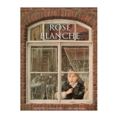 Rose Blanche - Ian McEwan , Roberto Innocenti - Illustrator