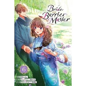 Bride of the Barrier Master, Vol. 6 (ISBN: 9798855433289)