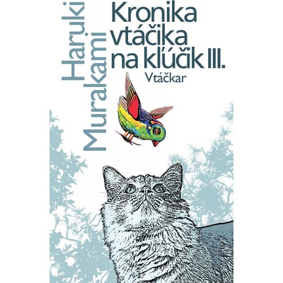 Kronika vtáčika na kľúčik III.