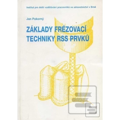 Základní frézování techniky RSS prvků - Jan Pokorný