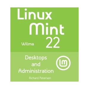 Linux Mint 22 | Richard Petersen (ISBN: 9781949857481)