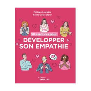 50 exercices pour développer son empathie | du Sorbier, Lebreton (2024)
