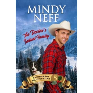 The Doctor's Instant Family: Small Town Contemporary Romance | Mindy Neff (ISBN: 9781948319201)