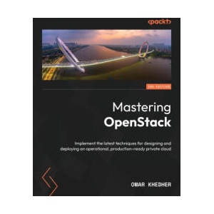 Mastering OpenStack - Third Edition | Omar Khedher (ISBN: 9781835468913)