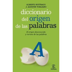 Diccionario del origen de las palabras | Alberto Buitrago Jiménez, José Agustín Torijano Pérez (ISBN: 9788467036909)