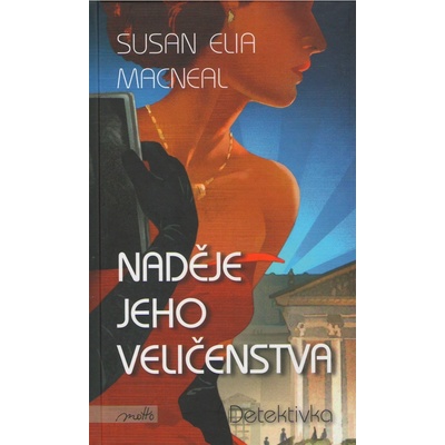 Naděje Jeho Veličenstva - Susan Elia MacNeal