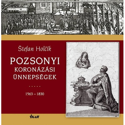 Pozsonyi Koronázási Ünnepségek - Holčík Štefan