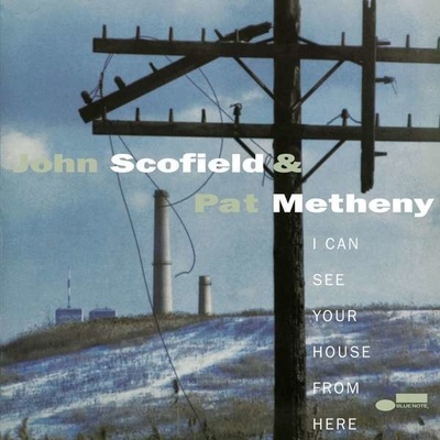 SCOFIELD & METHENY - I CAN SEE YOUR HOUSE FROM HERE LP