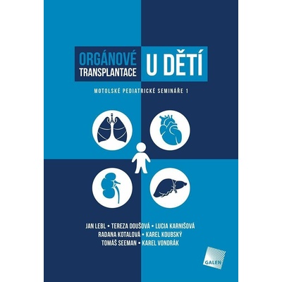 Orgánové transplantace u dětí - Karnišová Lucie, Lebl Jan, Doušová Tereza