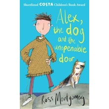 Alex, the Dog and the Unopenable Door Montgomery Ross