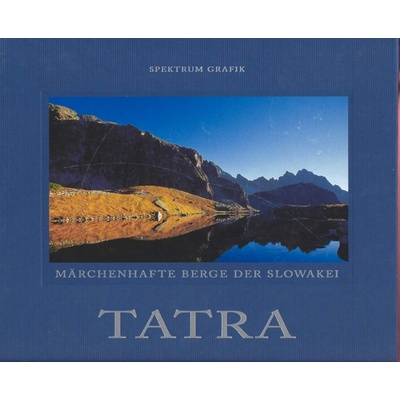 Tatry /nem.- Tatra märchenhafte Berge der Slowakei