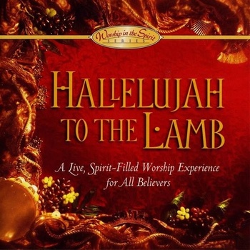 Worship In The Spirit - Hallelujah To The Lamb MP3