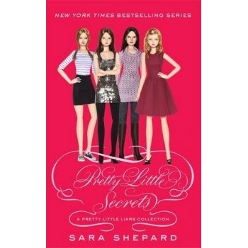 Pretty Little Secrets: A Pretty Little Liars- Sara Shepard