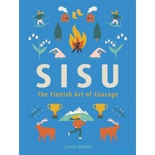 Sisu: The Finnish Art of Courage Nylund Joanna