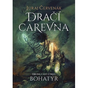 Bohatýr II - Dračí carevna | Juraj Červenák (ISBN: 9788025740408)