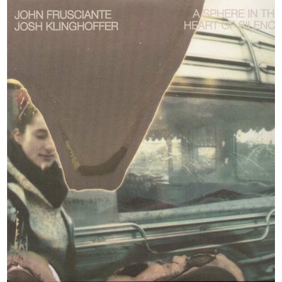 FRUSCIANTE, JOHN - SPHERE IN THE HEART OF SILENCE LP