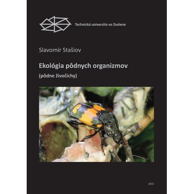 Ekológia pôdnych organizmov pôdne živočíchy - Slavomír Stašiov