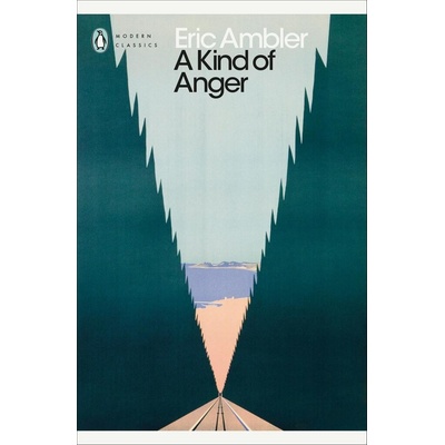 A Kind of Anger - Eric Ambler