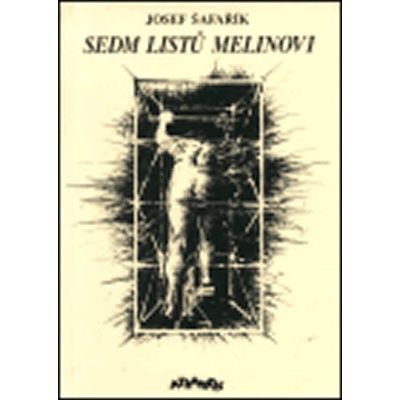 Sedm listů Melinovi - Josef Šafařík