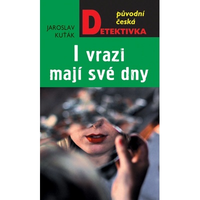 I vrazi mají své dny - Jaroslav Kuťák