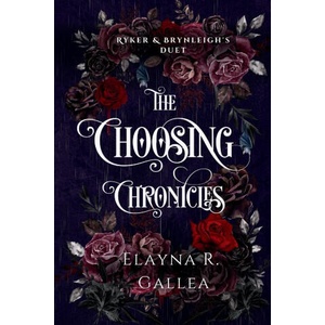 The Choosing Chronicles | Elayna R. Gallea (ISBN: 9781998219155)