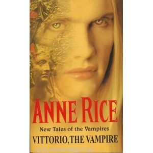 Vittorio, The Vampire | Anne Rice (ISBN: 9780099271093)