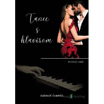 Tanec s klavírom - Andrea M. Guastella