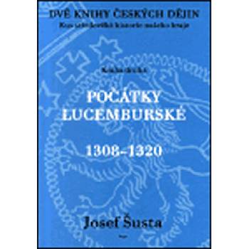 Dvě knihy českých dějin kniha druhá Josef Šusta