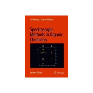 Spectroscopic Methods in Organic Chemistry | Ian Fleming, Dudley Williams (ISBN: 9783030182519)