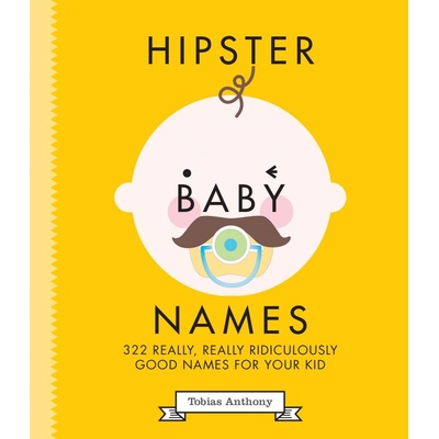 Hipster Baby Names Anthony Tobias