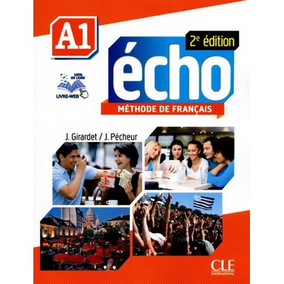 Écho A1: Livre de l\'élève - Jacques Pécheur, Jacky Girardet