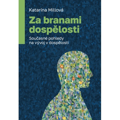 Za branami dospělosti - Katarína Millová