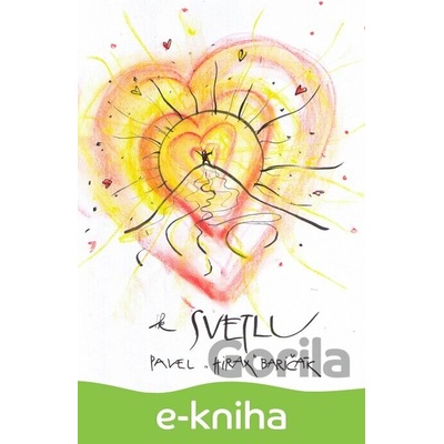 K svetlu - Pavel Hirax Baričák