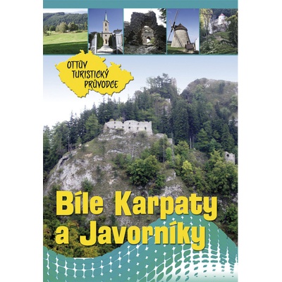 BÍLÉ KARPATY A JAVORNÍKY OTTŮV TURISTICKÝ PRŮVODCE