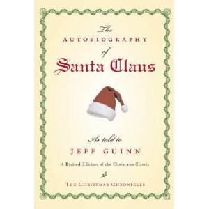 Autobiography of Santa Claus | Jeff Guinn (ISBN: 9781585424481)