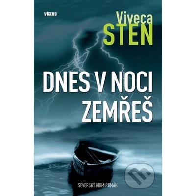 Dnes v noci zemřeš - Viveca Sten