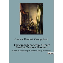 Correspondance entre George Sand et Gustave Flaubert