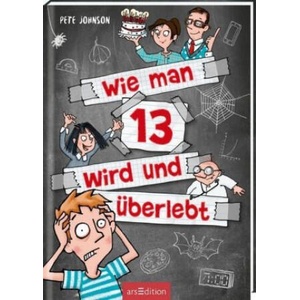 Wie man 13 wird und überlebt (ISBN: 9783845832678)
