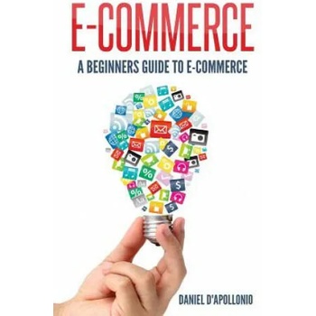 Image 1 of E-commerce a Beginners Guide to E-commerce | Daniel D'Apollonio