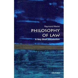 Philosophy of Law: A Very Short Introduction | Raymond Wacks (2014)