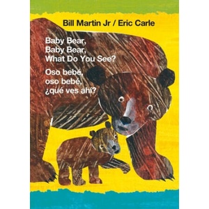 Baby Bear, Baby Bear, What Do You See? / Oso Bebé, Oso Bebé, ? Qué Ves Ahí? (ISBN: 9781250766076)
