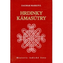 Hrdinky Kámasútry - Dagmar Marková