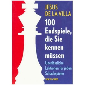 100 Endspiele, die Sie kennen müssen | Jesus De la Villa (ISBN: 9789056917388)