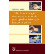 Techniki operacyjne stosowane w leczeniu neuropatii uciskowych konczyny gornej z plyta CD