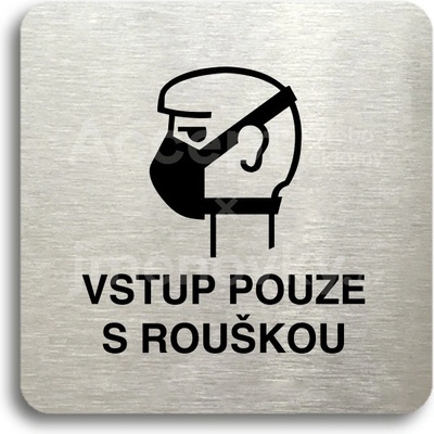 ACCEPT Piktogram vstup pouze s rouškou II - stříbrná tabulka - černý tisk bez rámečku
