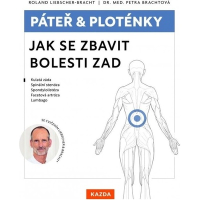 Páteř a ploténky - Jak se zbavit bolesti zad Kazda Václav