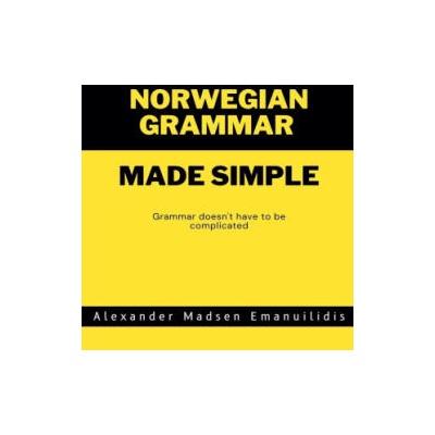 Norwegian Grammar Made Simple | Alex Emanuilidis